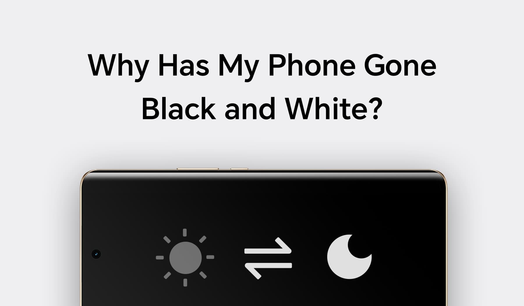 Why Has My Phone Gone Black and White?
