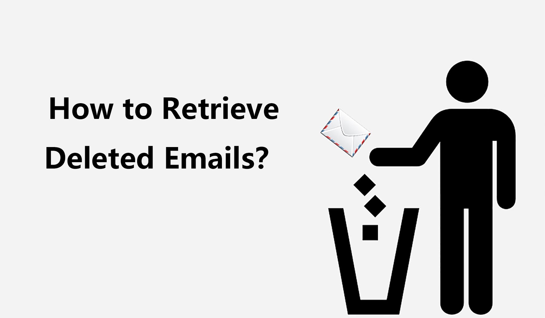 How to Retrieve Deleted Emails