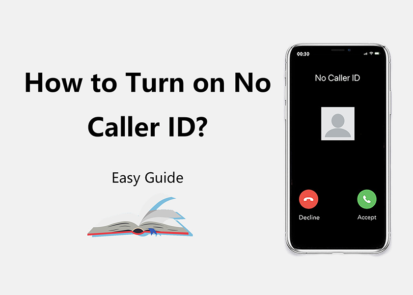 How to Turn on No Caller ID: Protect Your Privacy and Stay Anonymously Connected