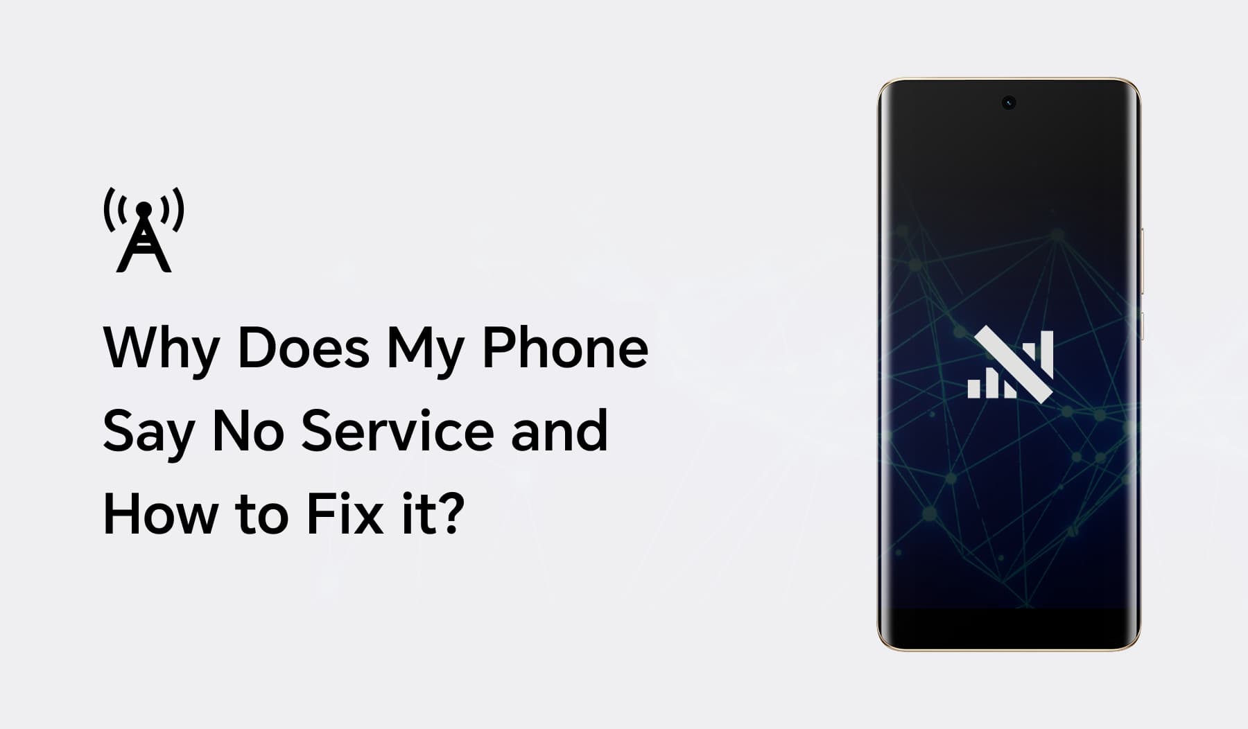 Why Does My Phone Say No Service and How to Fix it?