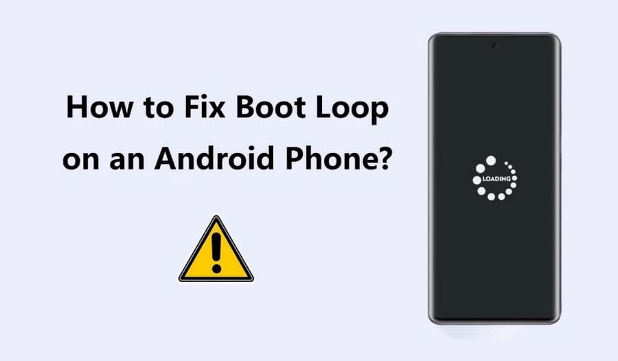 How to Fix Boot Loop on an Android Phone