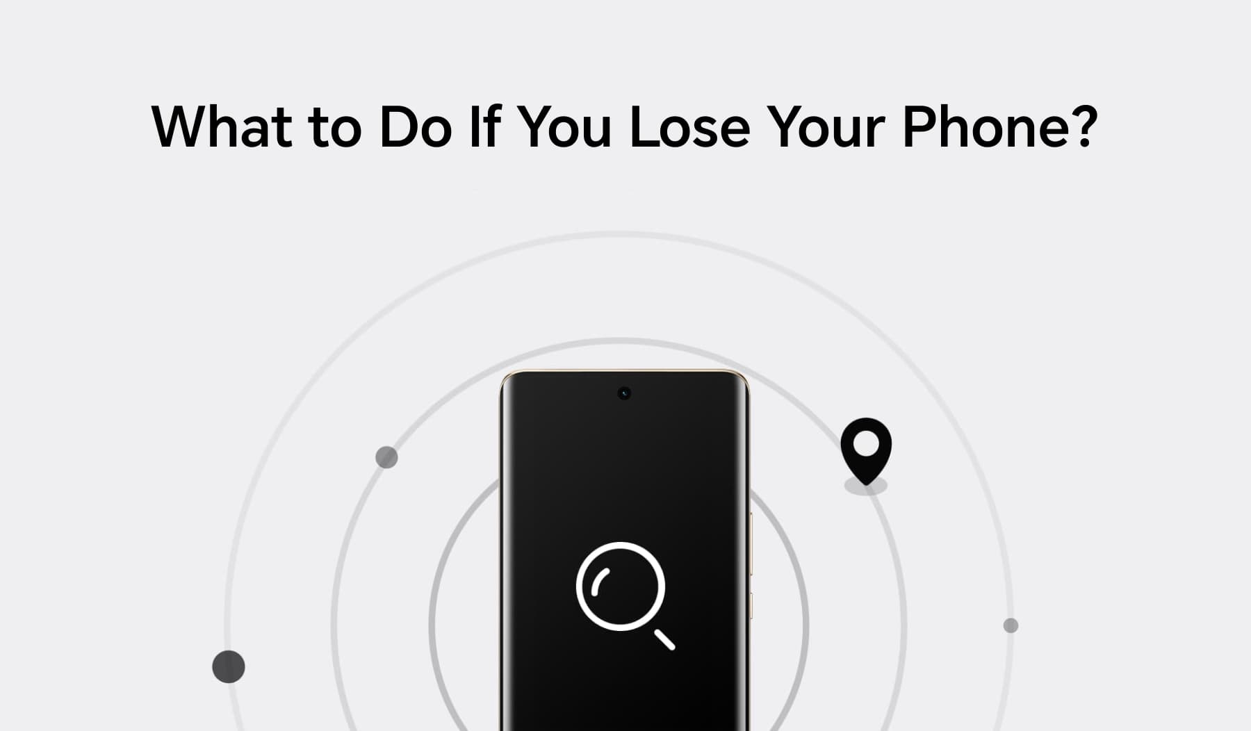 What to Do If You Lose Your Phone?